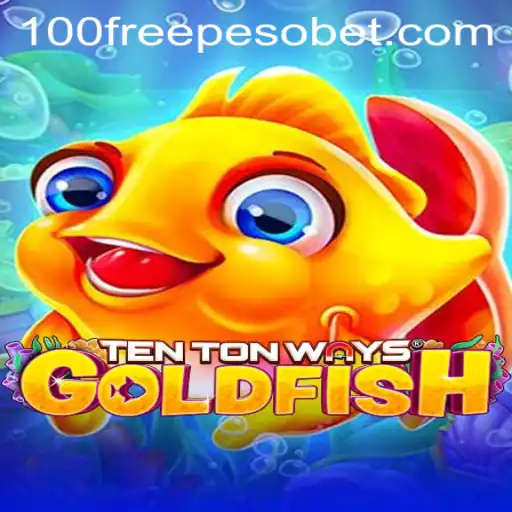 Exploring the World of TenTonWaysGoldfish and PesoBet Free 100